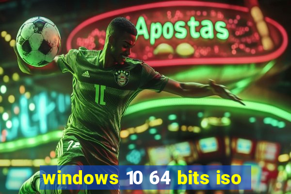 windows 10 64 bits iso